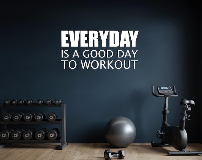 Everyday is a Good Day to Workout Gym Wall Decal, Sticker for Gym, Gym Motivation Sign, High School Sports Sign