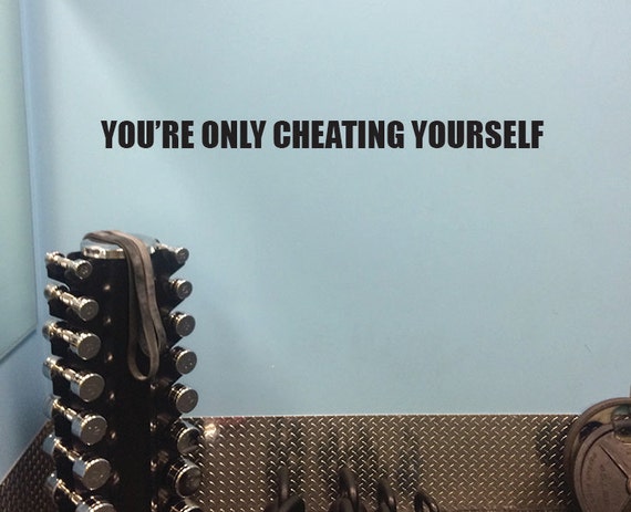 Fitness Motivation Wall Sticker Decal. You're Only Cheating Yourself, Gym Motivation