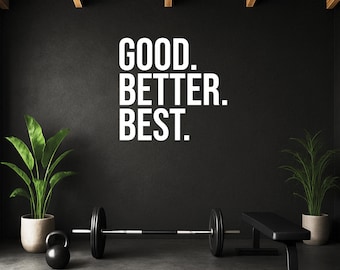 Good Better Best Quote Decal | Vinyl Wall Lettering | Gym Motivation Decor | Inspirational Home Wall Art, Popular Football Quote 440