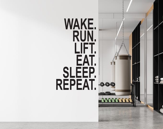 Wake Run Lift Eat Sleep Repeat, Gym Wall Decal, Fitness Sticker, Exercise Sign, Inspirational Gym Idea. Motivation for Gym