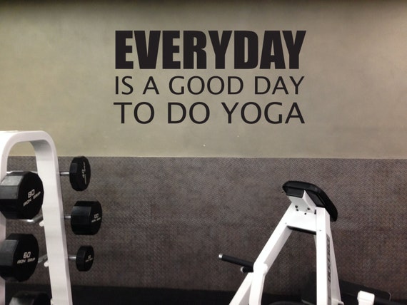 Yoga Wall Decal, Yoga Sign, Yoga Studio Decor, EVERYDAY is a Good Day to do Yoga