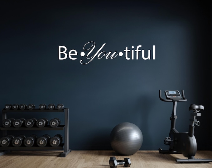 Inspirational Wall Decal, Be You Tiful, Beautiful Wall Decal, Gym Wall Decal, Office Wall Decal, Kids Room Decor, Bathroom Wall Sign.