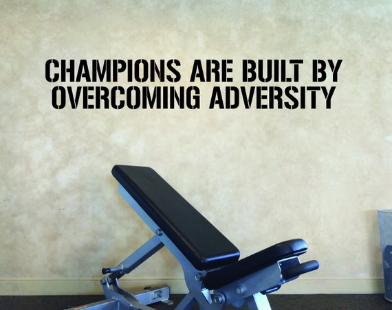 Champions Are Built By Overcoming Adversity Gym Quote Decal, Fitness Quote Decal, Physical Therapy Decor, Sports Quote Sticker, Gym Ideas