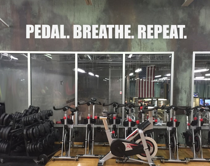 PEDAL. BREATHE. REPEAT. Gym Wall Decal, Cycling Decor, Cycling Studio Sign, Fitness Design Ideas