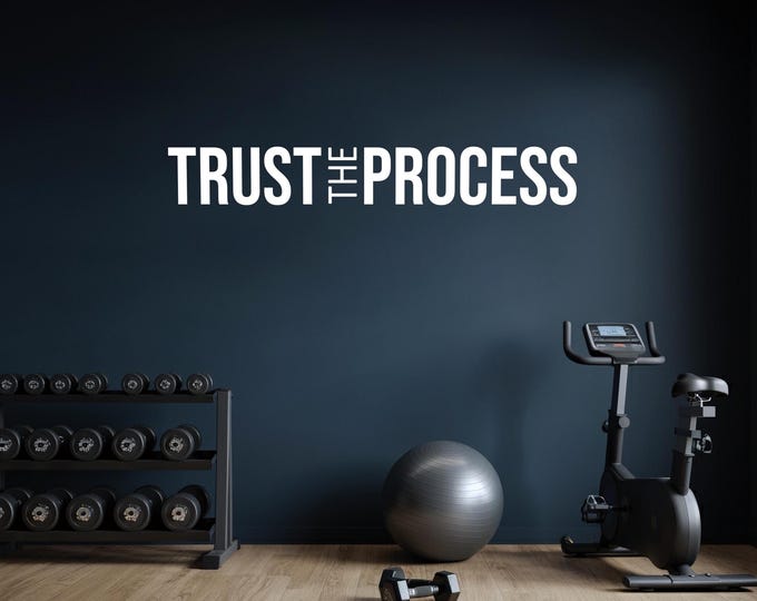 TRUST THE PROCESS Gym Wall Decal, Classroom Wall Sign, Fitness Wall Sign. Home Gym Ideas, Wall Decal for Home Office. Office Decor 002