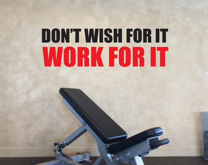 Morning Motivation Quote, Motivation Decal Sticker, Don't Wish For It, Work For IT , 17