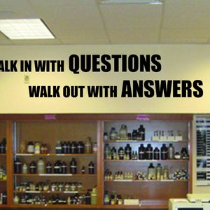 Teacher Classroom Decor. Classroom Motivation quote. Walk In With QUESTIONS Walk Out With ANSWERS