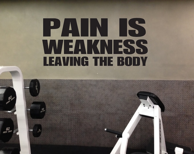Home Gym Ideas, Wall Decal, Pain is Weakness Leaving the Body