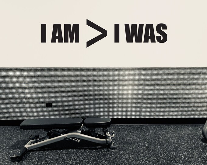 Fitness Decor Wall Decal, Physical Therapy Office Decor, Gym Wall Decal I AM great than I WAS