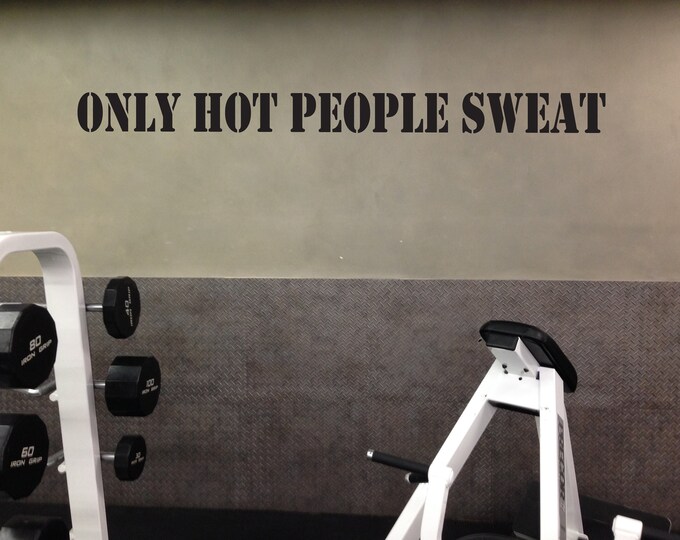 Inspirational Fitness Quote, Gym wall decal, Home Gym Design Ideas, Cycling Sticker, Cycling Studio Decor, Only Hot People Sweat