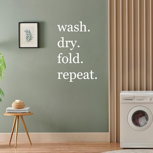 wash. dry. fold. repeat Vinyl Wall Decal Sticker for Laundry Room 22&quot; x 13&quot;, item#98