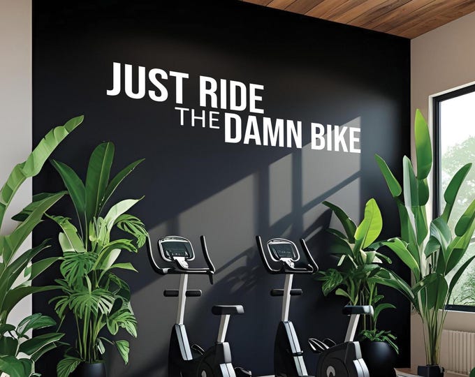 Just RIDE The DAMN BIKE Gym Wall Decal, Fitness Wall Decal, Motivational Quote, Cycling Wall Decor Decal. Cycling Sticker, Fitness Gift