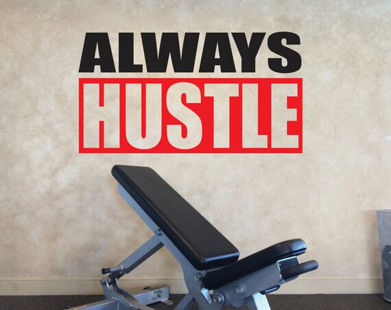 Gym Decorating Ideas, Locker Room Decor, Always Hustle Wall Decal