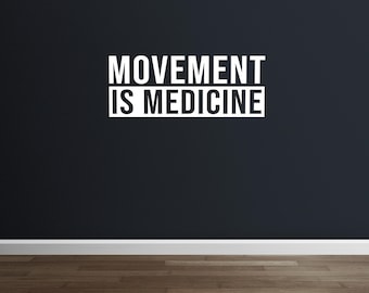 MOVEMENT IS MEDICINE, Gym Design Ideas, Physical Therapy Sign, Fitness Decor, Cycling Decor, Wall Decal for Gym, Home Wall Decal 121