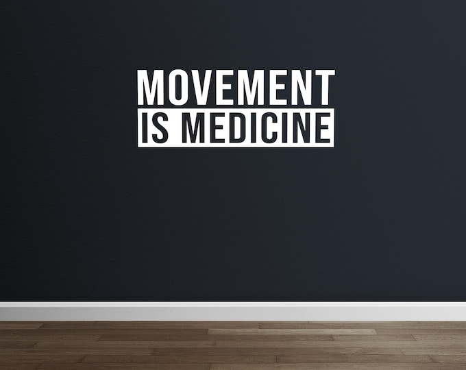 MOVEMENT IS MEDICINE, Gym Design Ideas, Physical Therapy Sign, Fitness Decor, Cycling Decor, Wall Decal for Gym, Home Wall Decal