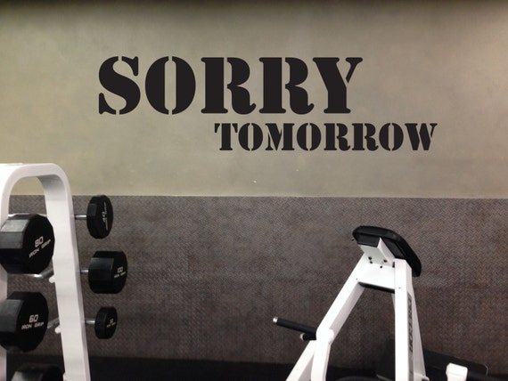 Work Out Essentials, Gym Wall Decal, Sorry Tomorrow