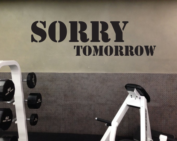 Work Out Essentials, Gym Wall Decal, Sorry Tomorrow