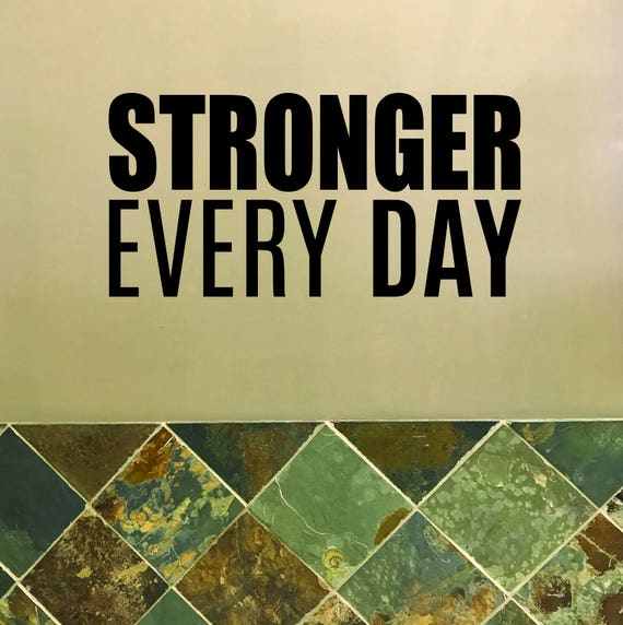 Fitness Wall Decal, Gym Design Ideas, Gym Decor. STRONGER EVERY DAY