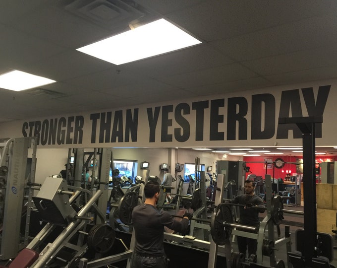 Fitness Wall Decal Quote, Inspirational Quote Decal, STRONGER THAN YESTERDAY