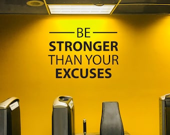 Be STRONGER Than Your EXCUSES Wall Decal. Gym Wall Decal, Fitness Wall Decal, Gym Design Idea, Home Gym Ideas, Corporate Fitness Decor 153