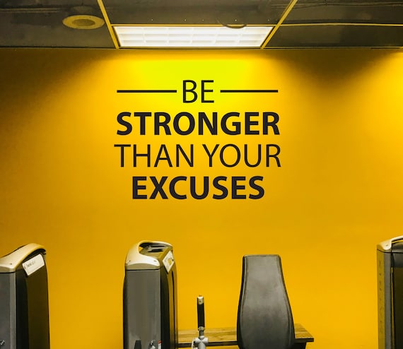 Be STRONGER Than Your EXCUSES Wall Decal. Gym Wall Decal, Fitness Wall Decal, Gym Design Idea, Home Gym Ideas, Corporate Fitness Decor