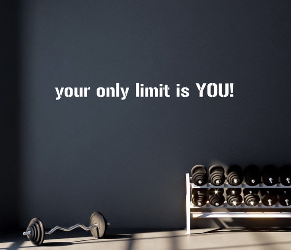 Gym Wall Sticker, your only limit is YOU!