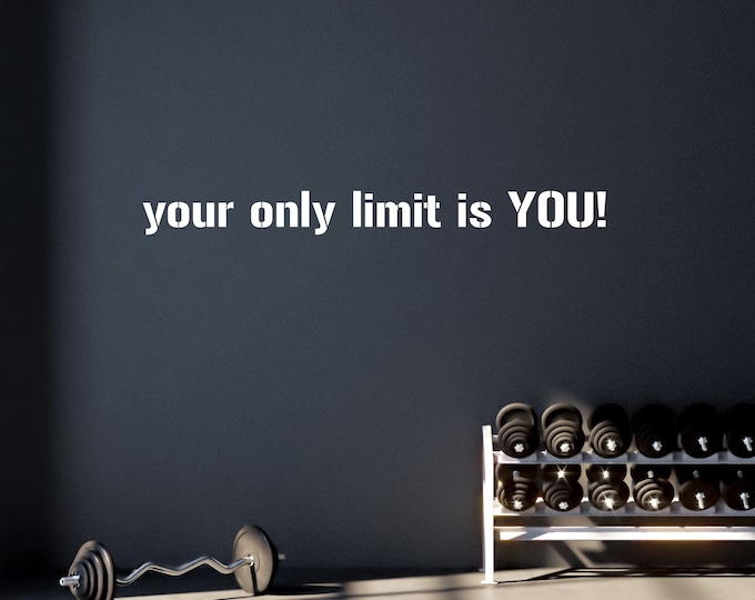 Gym Wall Sticker, your only limit is YOU!
