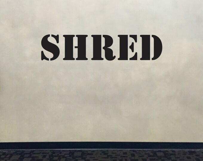 Wall Decal for Gym, Fitness Wall Decal, Classroom Wall decor, SHRED Stencil Font Gym Wall Decal