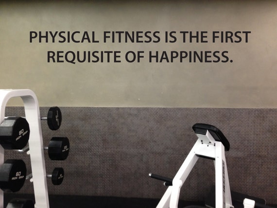 Physical Fitness Motivational Quote Wall Decal, Physical Fitness is the First Requisite of Happiness.