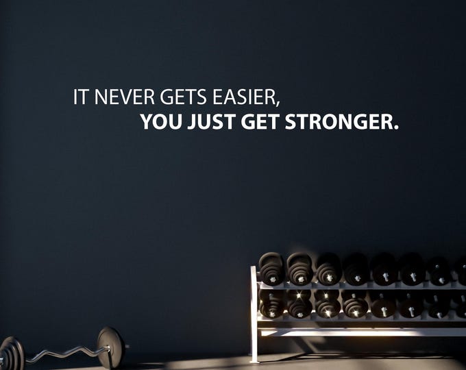 Fitness Wall Decal, Gym Wall Sticker, Gym Design Ideas, Physical Therapy Office Design, It Never Gets Easier, You Just Get Stronger 017