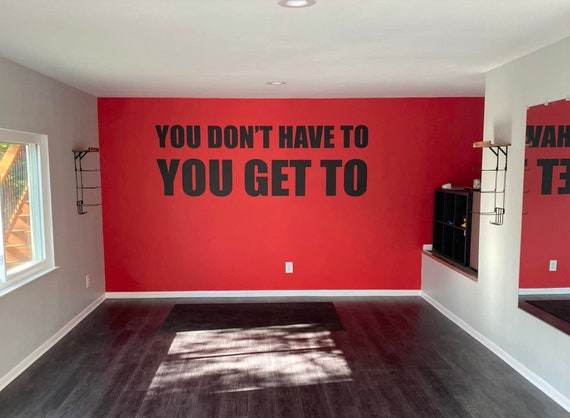 Gym Wall Decal, Fitness Wall Decal, Cycling Wall Decal, Office Wall Decal Quote, Garage Gym Ideas, You Don't Have To You Get To