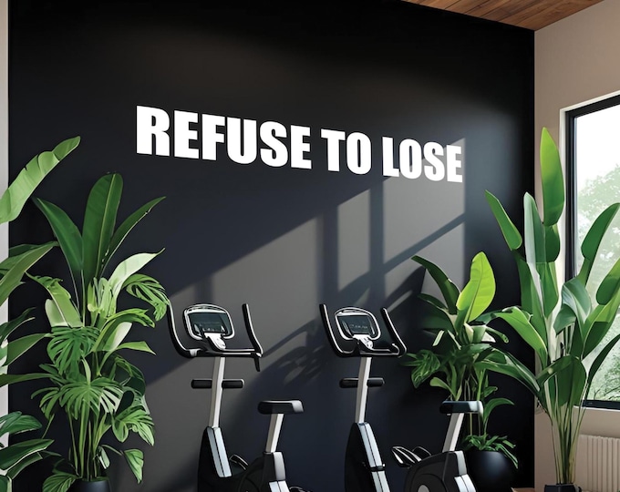 Refuse to Lose Wall Decal | Motivational Gym Quote Vinyl Sticker | High School Sports | Workout Room Office Wall Art Decor