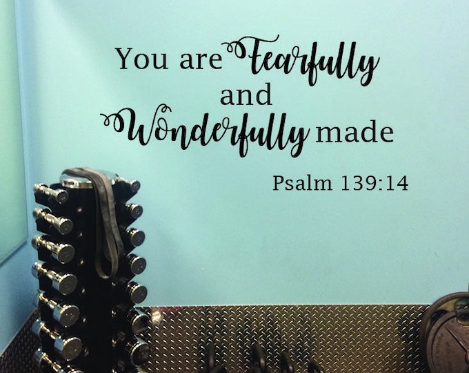 Gym Wall Decal, Inspirational Quote, Religious Verse Wall Decal, You are Fearfully and Wonderfully made.