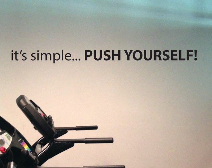 Fitness Motivational Gym Wall Decal, it's simple... PUSH YOURSELF!