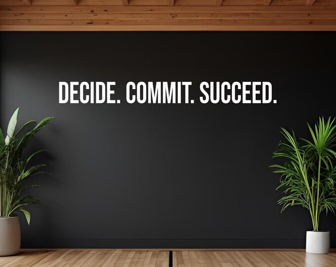 DECIDE. COMMIT. SUCCEED. Fitness Wall Decal Lettering, Office Sign Vinyl Decal, Physical Therapy, Gift Idea for Athlete, Chiropractor Decal