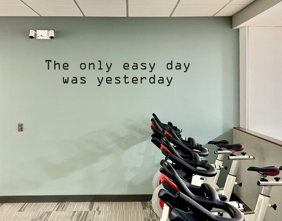 The only easy day was yesterday, Fitness Wall Decal, Motivational Quote, Hotel Gym Ideas, Wall Sticker for Gym, Apartment Complex Gym