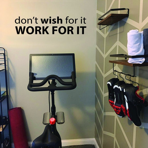 Don't Wish For It WORK FOR IT Gym Wall Decal, Gym Design Ideas, Gym Decor Idea, Fitness Decor, Cycling Decor, Wall Decal for Gym, Gift Idea