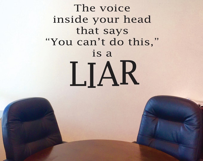 Inspirational Exercise Quote, Inspirational Classroom Quote. The voice inside your head that says you can't do this is a liar