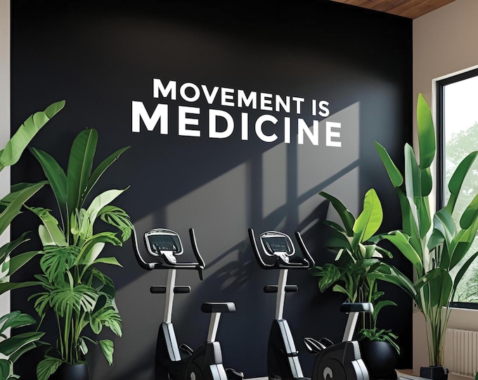 MOVEMENT IS MEDICINE Wall Decal for Gym, Fitness Studio, Chiropractor Office, Physical Therapy Office, Garage of Home Gym, High School 134
