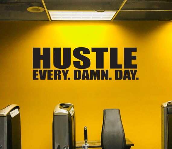 HUSTLE Every. Damn. Day. Wall Decal, Gym Wall Sign, Gym Poster, Office Decor Ideas, Office Wall Decal, Gym Ideas, Office Ideas