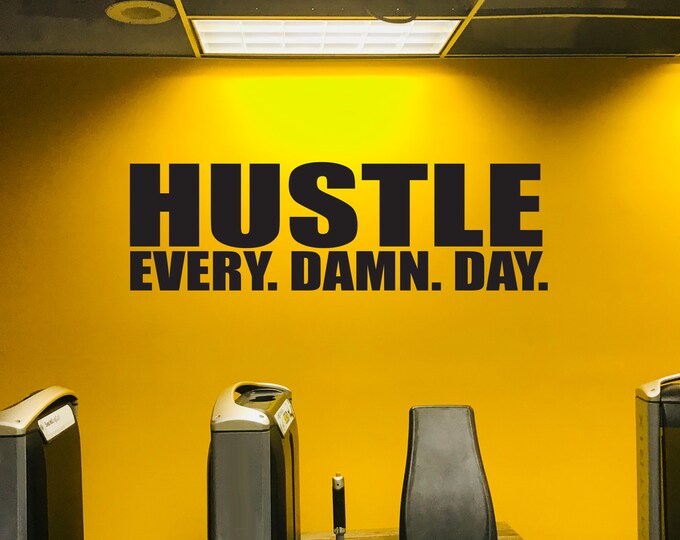 HUSTLE Every. Damn. Day. Wall Decal, Gym Wall Sign, Gym Poster, Office Decor Ideas, Office Wall Decal, Gym Ideas, Office Ideas
