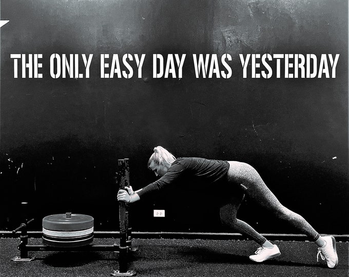 The Only Easy Day Was Yesterday Wall Decal, Gym Decor Ideas, Gym Design Ideas, Ideas for Home Gym, Cycling Room Sign, Motivational Quote 022