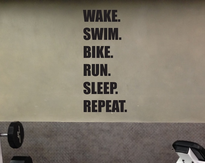Gym Wall Decal, Wake Swim Bike Run Sleep Repeat Triathlon Decal, 55
