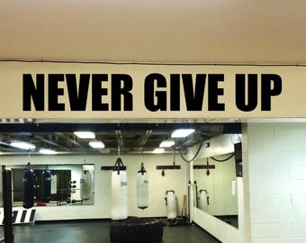 Motivational Wall Decal, Gym Wall Decal, Classroom Decor. NEVER GIVE UP