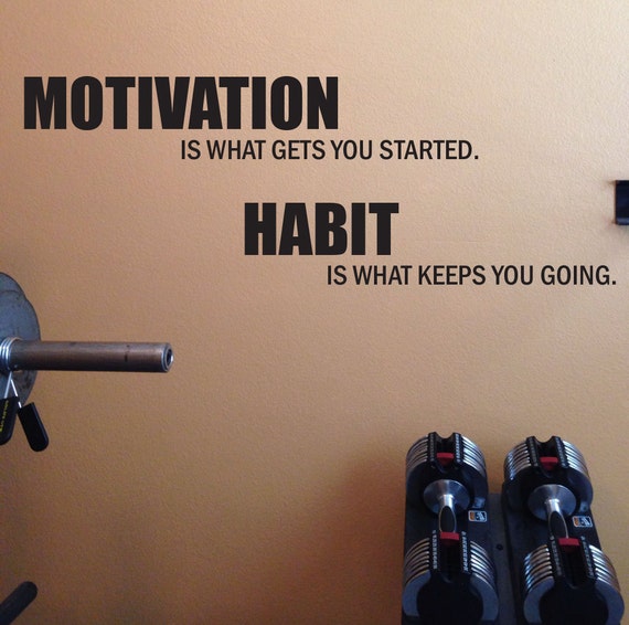 Workout Accessories Gym Wall Decal Workout Essentials Motivation Is What Gets You Started Habit Is What Keeps You Going