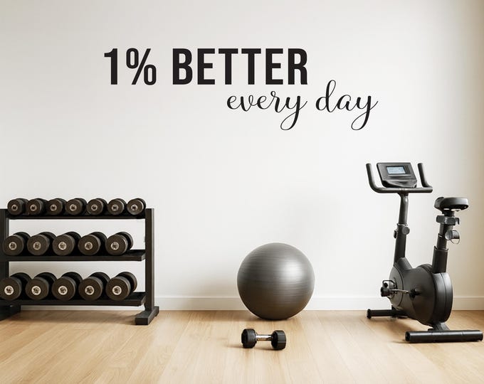 1% BETTER EVERY DAY, Fitness Wall Decal, Motivational Quote, Hotel Gym Ideas, Wall Sticker for Gym, Office Wall Sticker, Physical Therapy