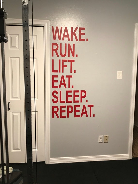 Gym Design Ideas, Fitness Studio Ideas, Home Gym Ideas, Gym Wall Decal, Sticker for Gym Wall, Wake. Run. Lift. Eat. Sleep. Repeat.