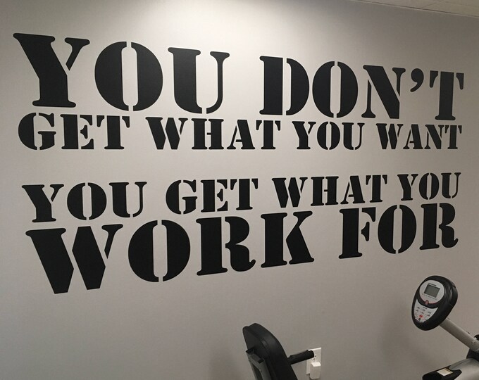 Physical Therapy Decor, Gym Design Ideas, Home Gym Ideas. You Don't Get What You Want You Get What You Work For