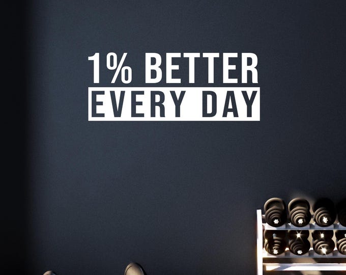 1% BETTER EVERY DAY, Gym Design Ideas, Physical Therapy Sign, Fitness Decor, Cycling Decor, Wall Decal for Gym, Home Wall Decal