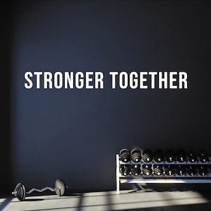 STRONGER TOGETHER Fitness Wall Decal Lettering, Office Sign Vinyl Decal, Physical Therapy, Gift Idea for Athlete, Chiropractor Decal
